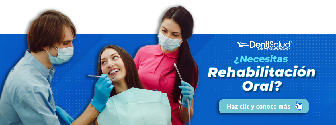 Inicia tu tratamiento de Rehabilitación Oral con DentiSalud